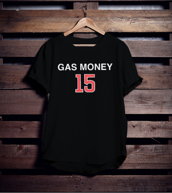 Gomes Gas Money 15 T-Shirt