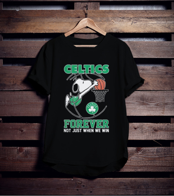 Celtics Snoopy Basketball Forever Not Just When We Win T-Shirt