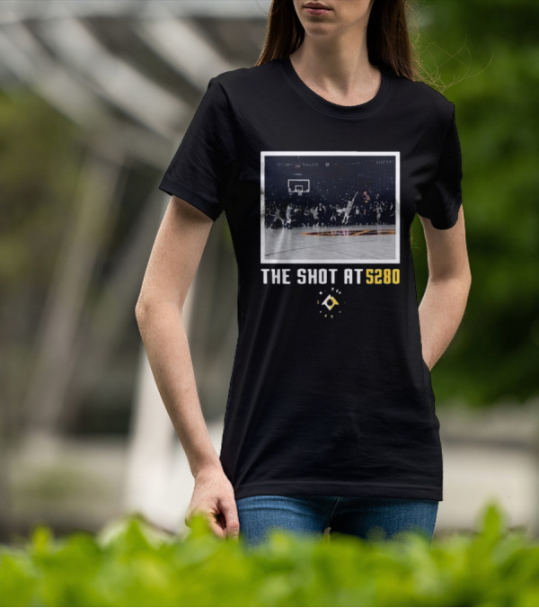 Denver Nuggets The Shot At 5280 Basketball Moment T-Shirt