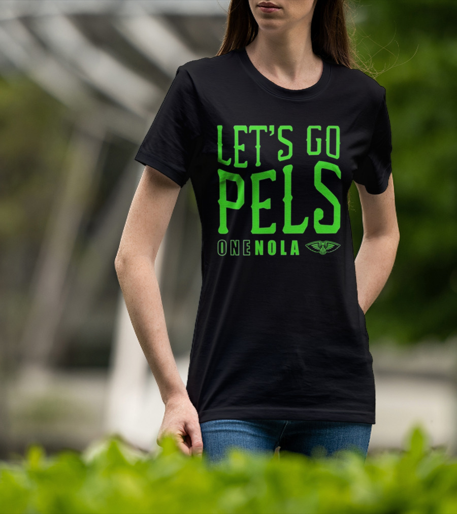 Let’s Go Pels One Nola New Orleans Pelicans Fan Support T-Shirt