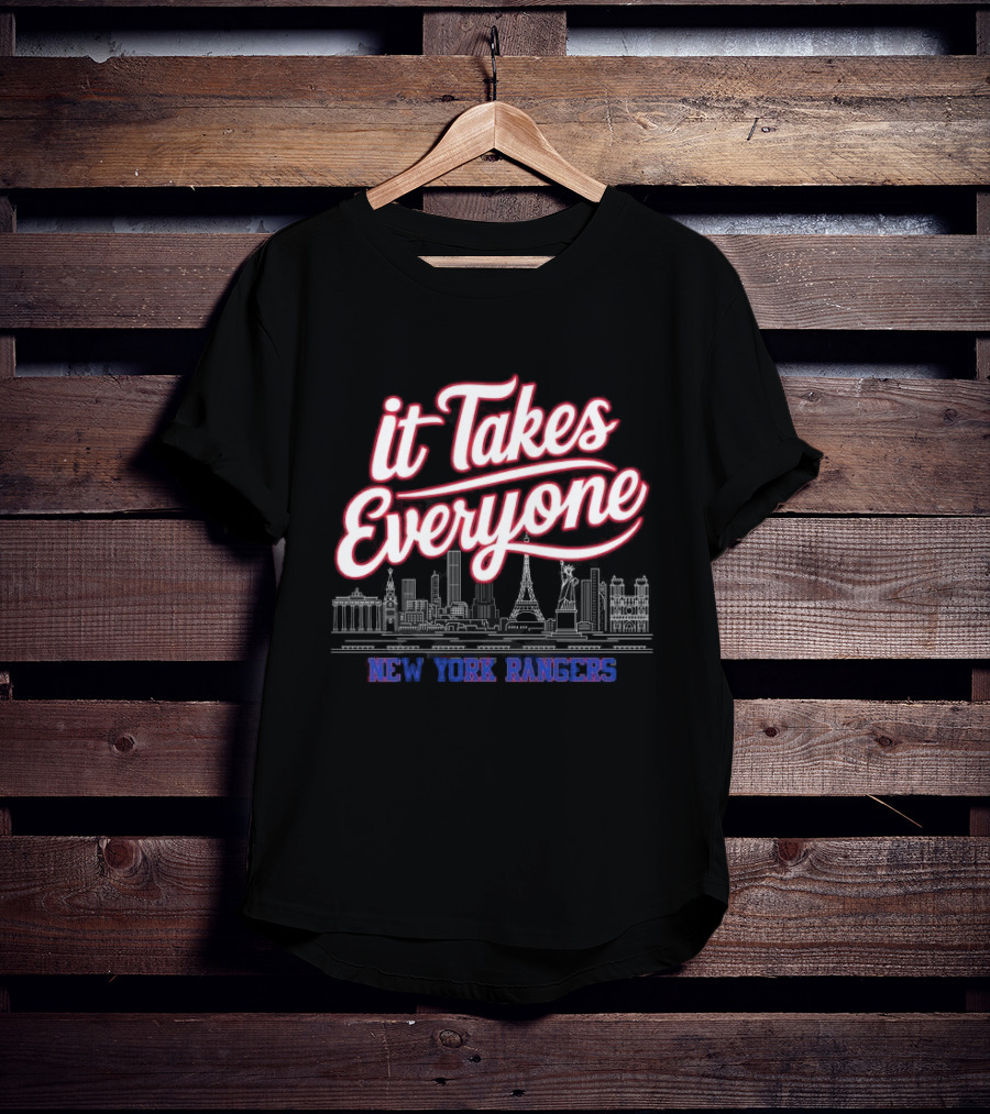 It Takes Everyone New York Rangers Skyline Hockey T-Shirt