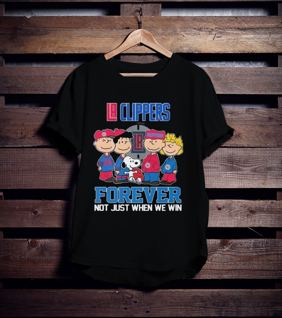 LA Clippers Snoopy And Friends Forever Not Just When We Win T-Shirt