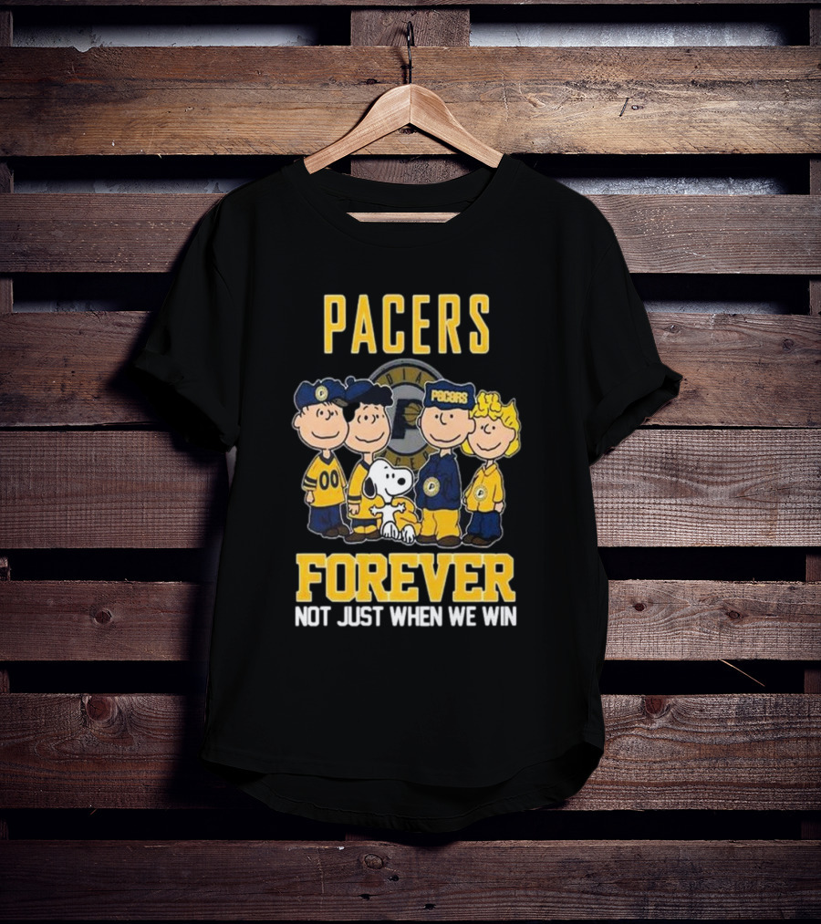 Pacers Forever Not Just When We Win Indiana Peanuts Squad T-Shirt