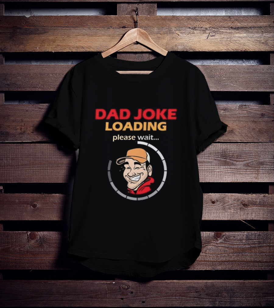 Dad Joke Loading Please Wait Funny Cartoon T-Shirt