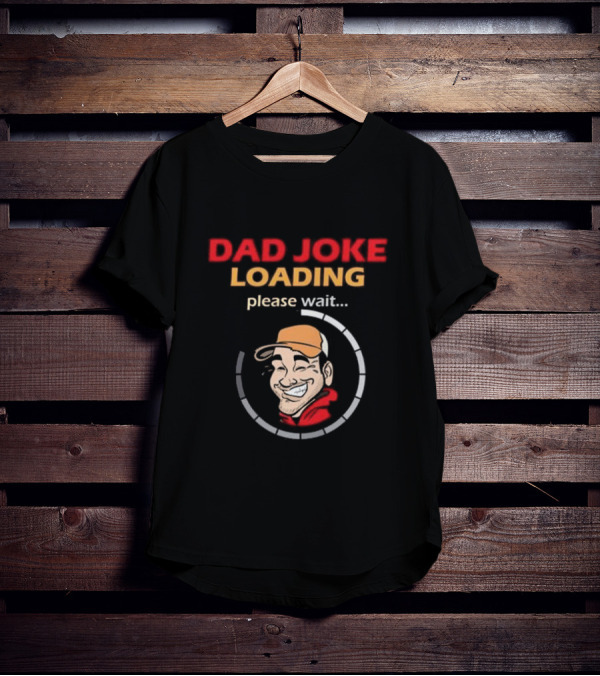 Dad Joke Loading Please Wait Funny Cartoon T-Shirt