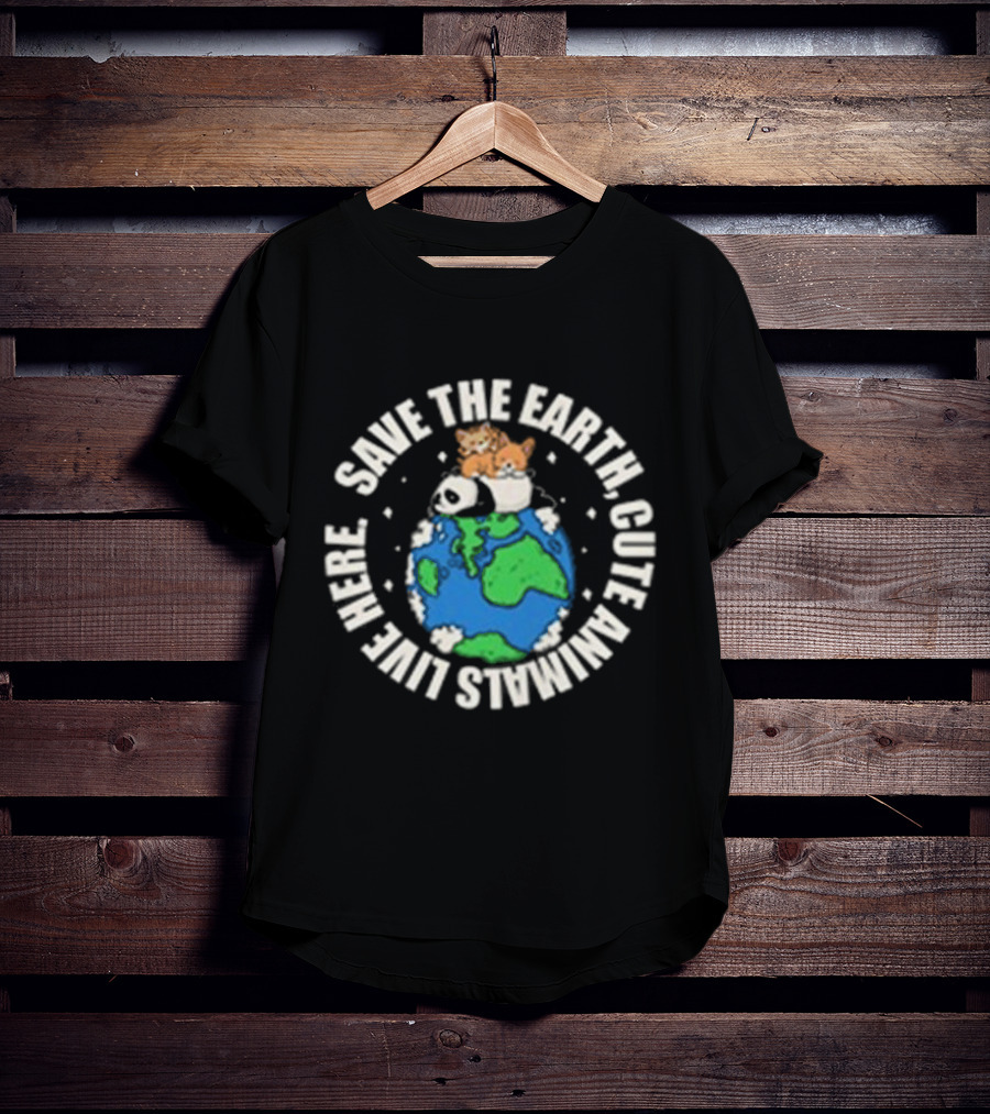 Save The Earth Cute Animals Live Here Panda And Kittens On Globe T-Shirt
