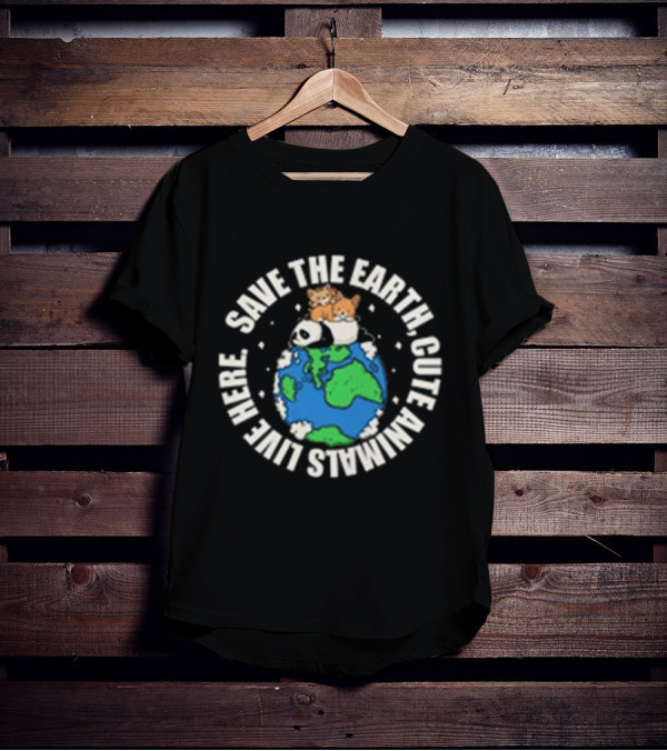 Save The Earth Cute Animals Live Here Panda And Kittens On Globe T-Shirt
