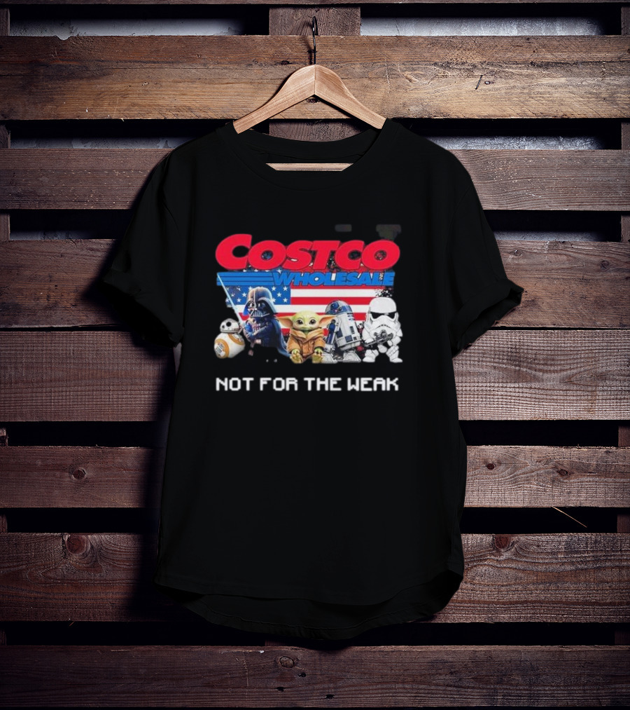Costco Wholesale Star Wars Characters Not For The Weak T-Shirt