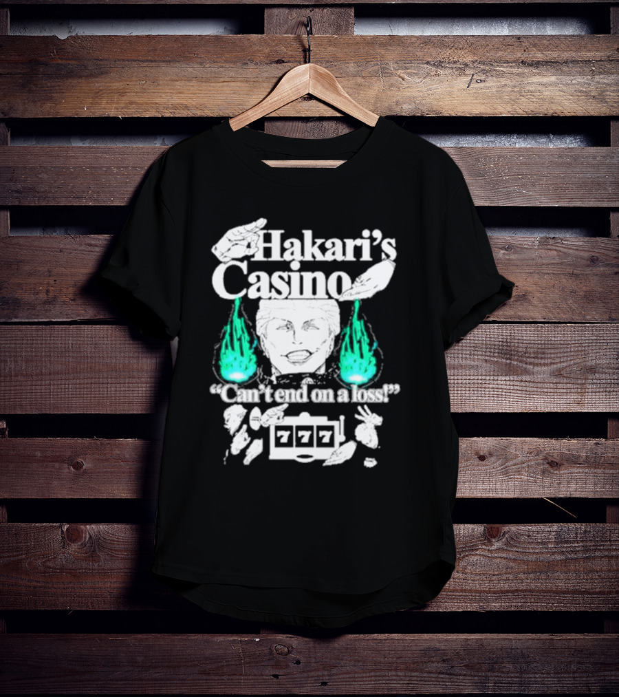 Hakari’s Casino Can't End On A Loss 777 Jackpot Win T-Shirt
