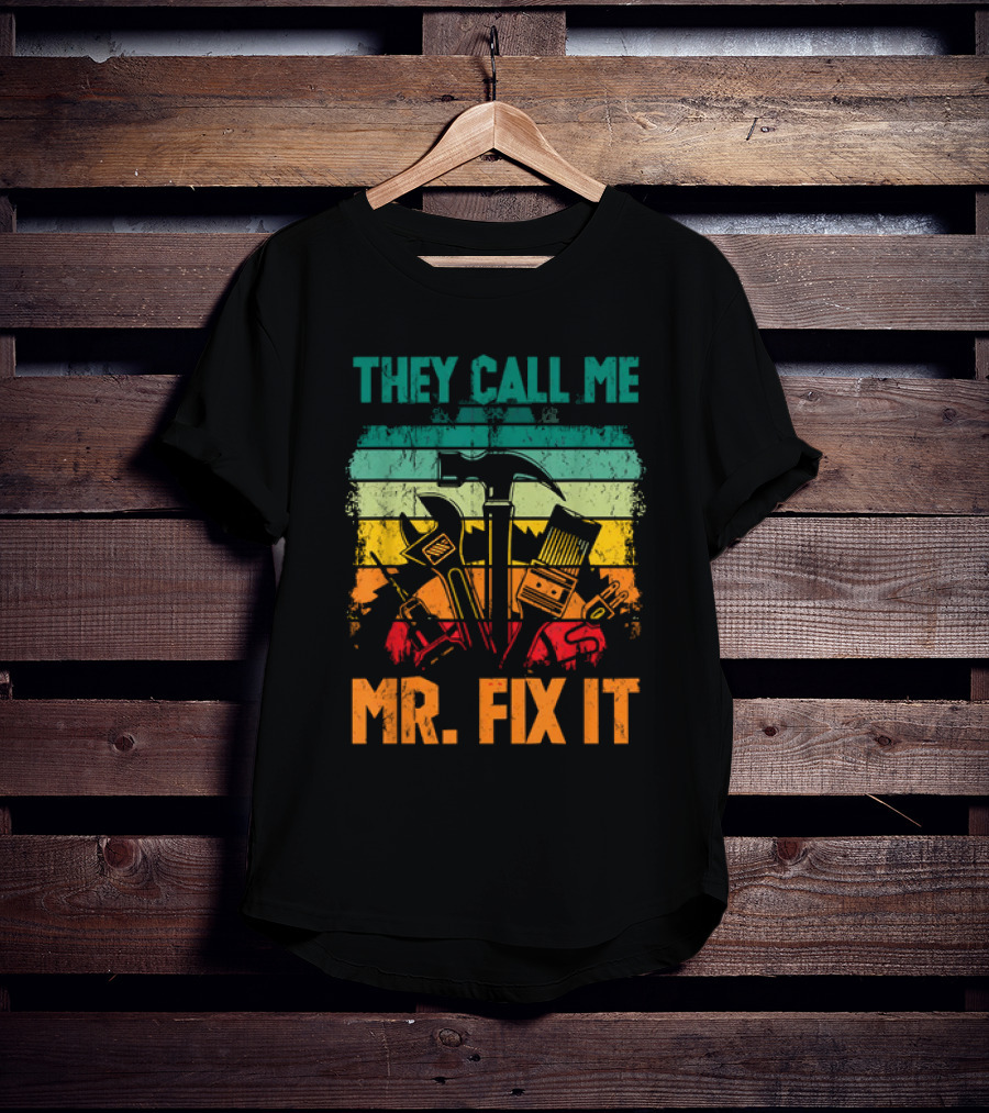 Father's Day Handyman Dad They Call Me Mr Fix It Repairman Tools T-Shirt