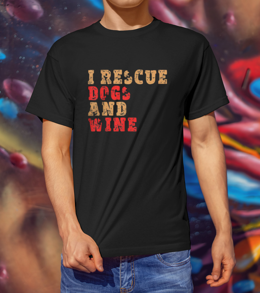 I Rescue Dogs And Wine Funny T-Shirt