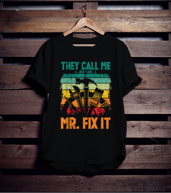 Handyman Dad Mr Fix It They Call Me Repairman Father's Day T-Shirt