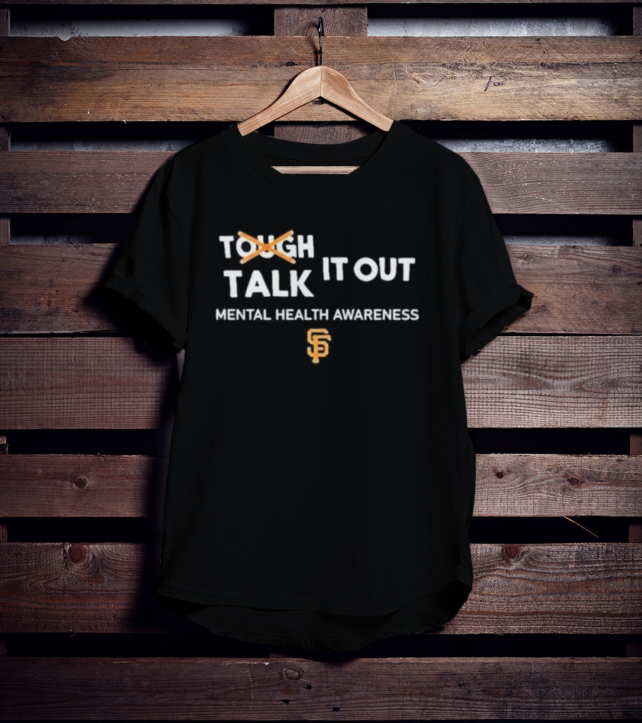 San Francisco Giants Talk It Out Mental Health Awareness Month T-Shirt