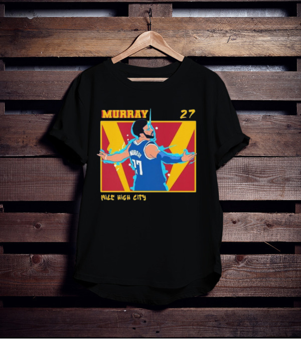 Jamal Murray 27 Mile High City Denver Nuggets NBA T-Shirt