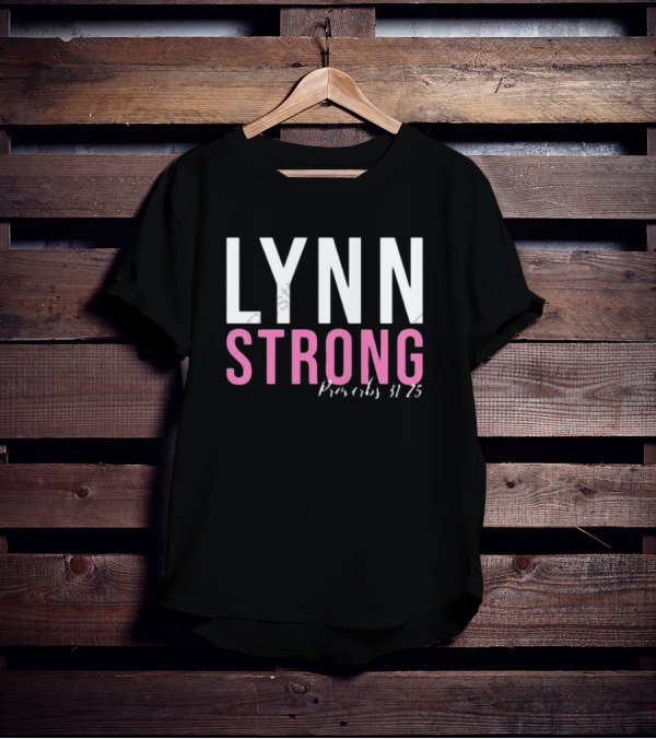 LYNN STRONG Proverbs 31 25 T-Shirt