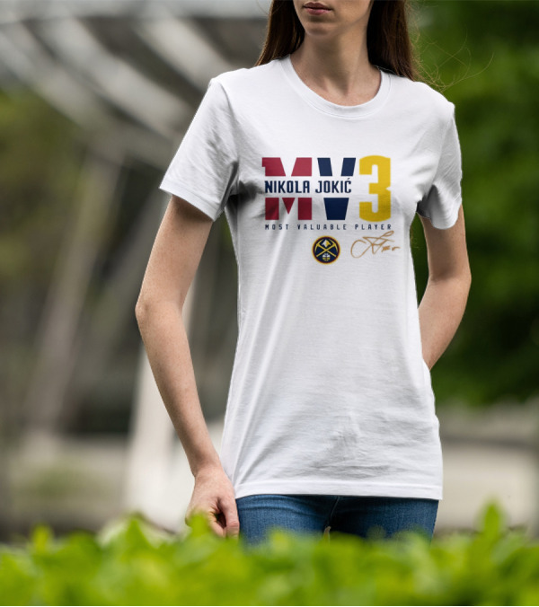 Nikola Jokic MV3 Most Valuable Player Denver Nuggets Signature T-Shirt