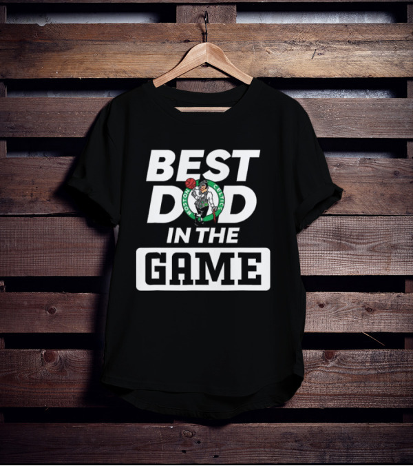Boston Celtics Best Dad In The Game T-Shirt
