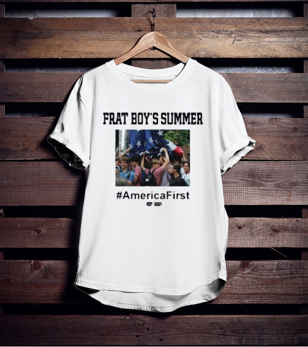 Frat Boy's Summer #AmericaFirst Rally Gathering Patriotic Spirit T-Shirt