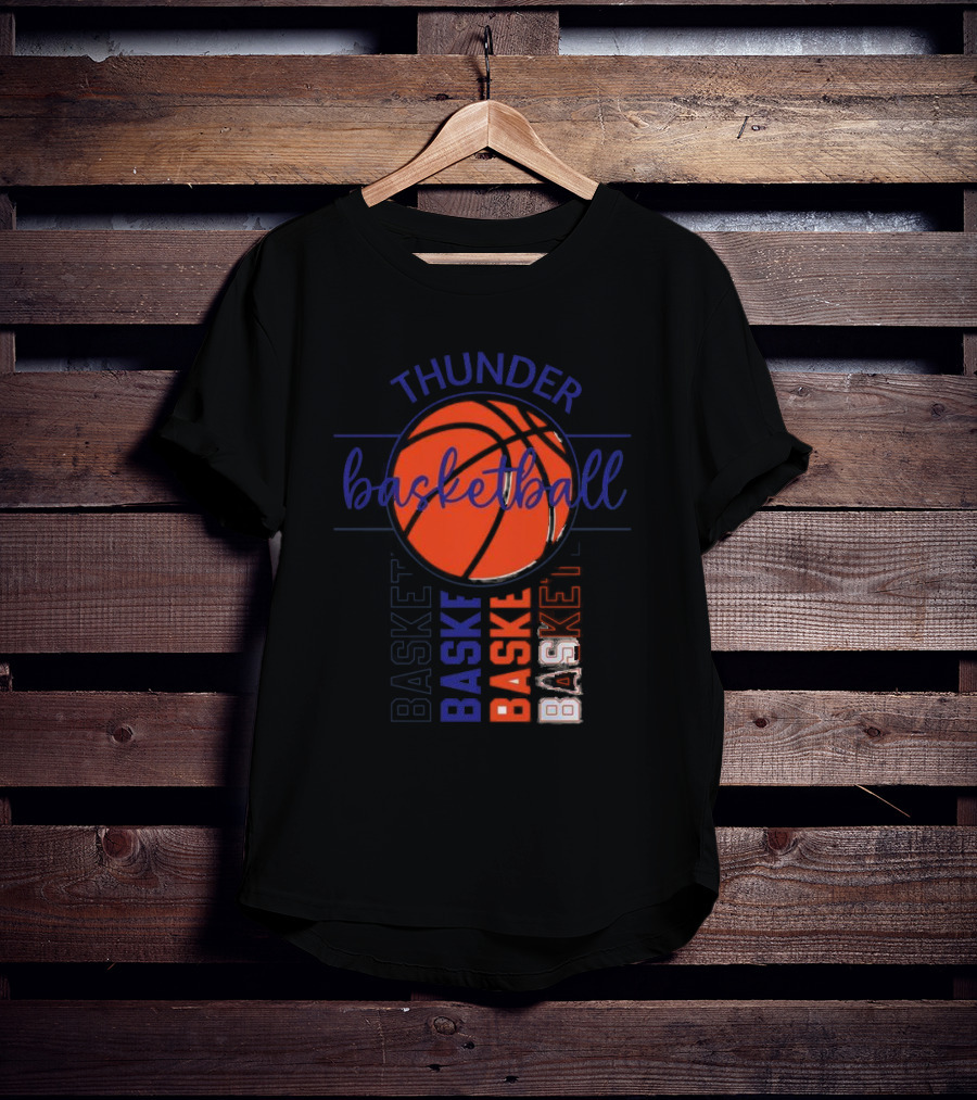 Thunder Basketball Basket Baskebasketbasket T-Shirt