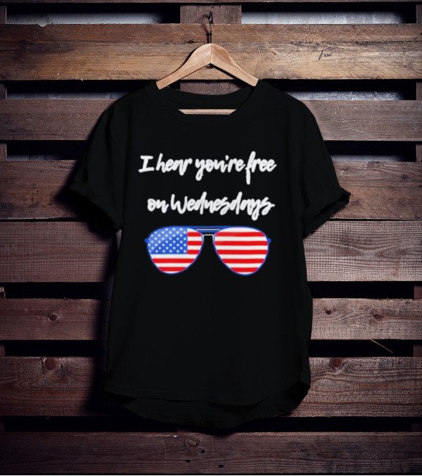 I Hear You’re Free On Wednesdays American Flag Aviator Sunglasses T-Shirt