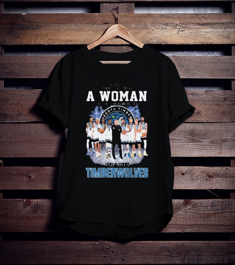 A Woman Who Understands Basketball And Loves Minnesota Timberwolves Players Signatures T-Shirt