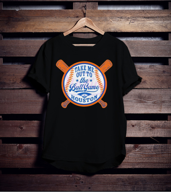 Take Me Out To The Ball Game Houston Astros T-Shirt