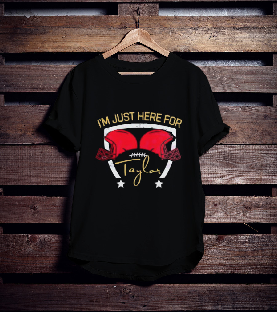 Kansas City Chiefs I'm Just Here For Taylor Football Helmets Stars T-Shirt