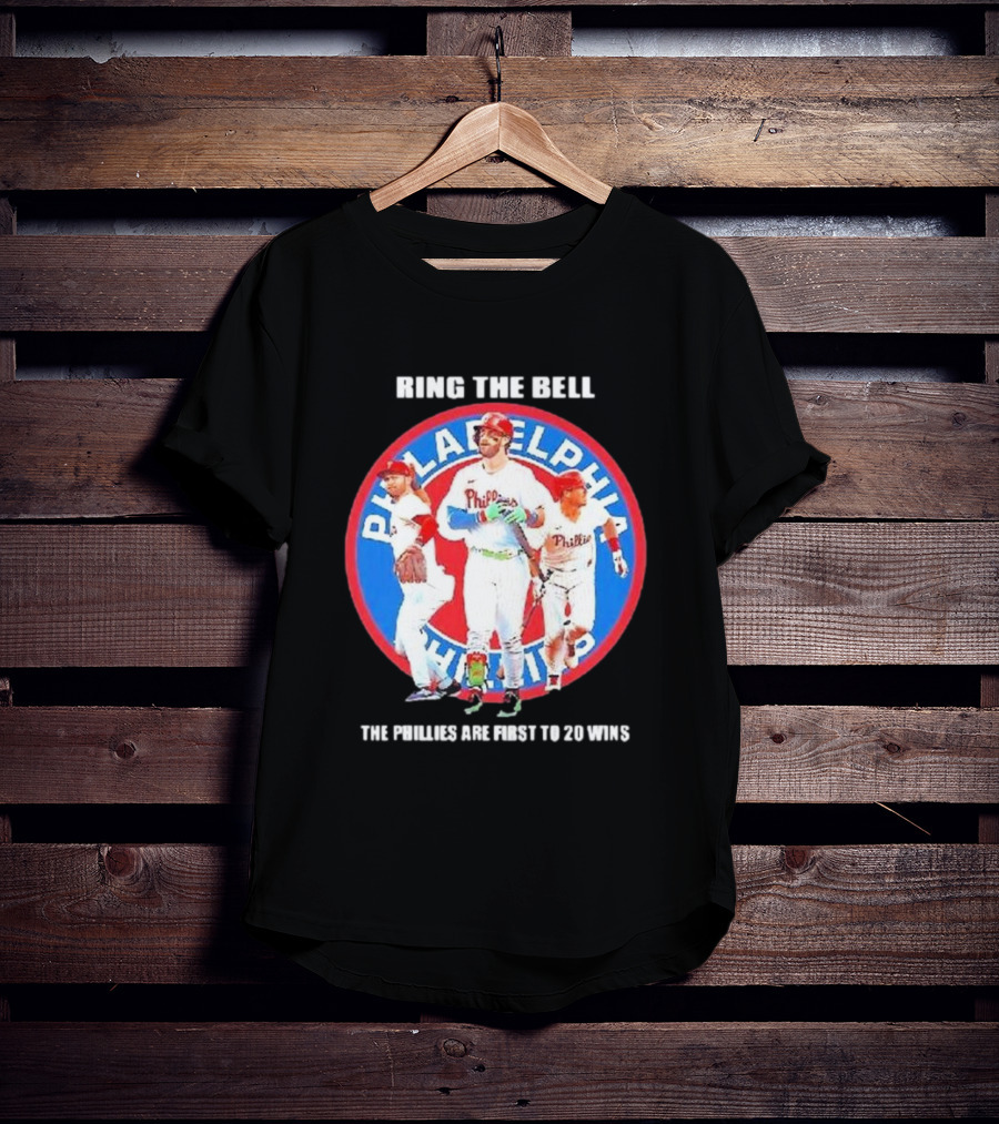 Ring The Bell Philadelphia Phillies The Phillies Are First To 20 Wins T-Shirt