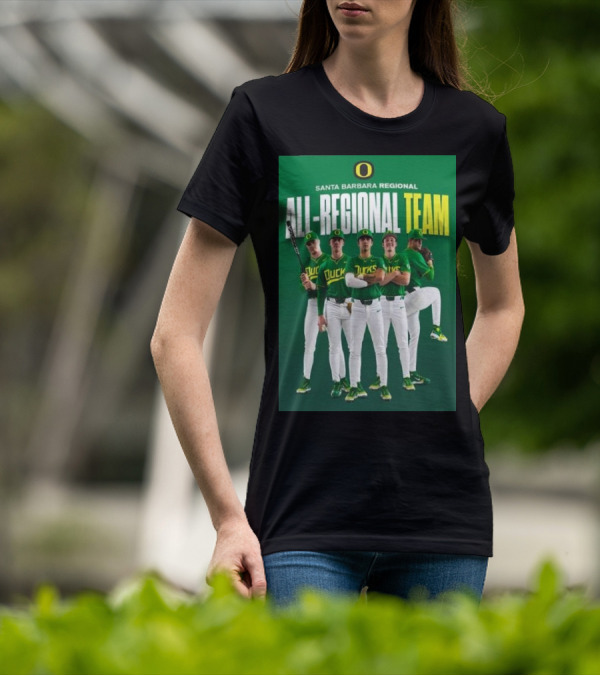 Santa Barbara Regional All-Regional Team Oregon Ducks Baseball T-Shirt