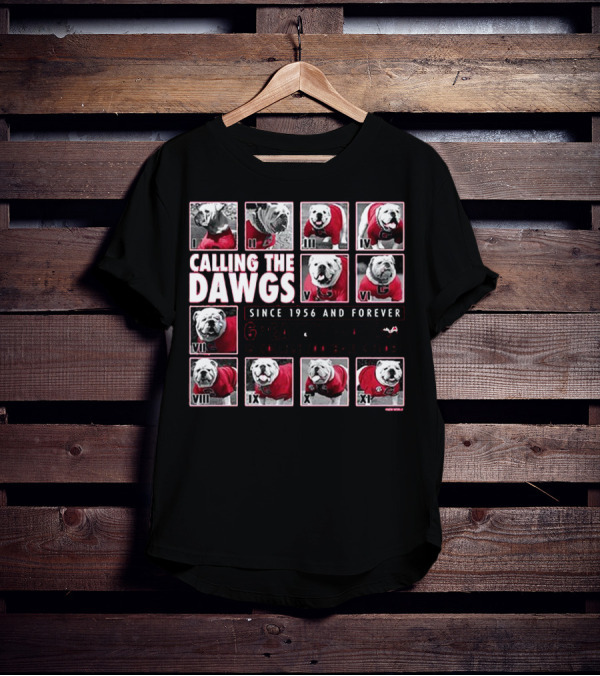 CALLING THE DAWGS SINCE 1956 AND FOREVER GREATEST MASCOT IN COLLEGE FOOTBALL HISTORY T-Shirt