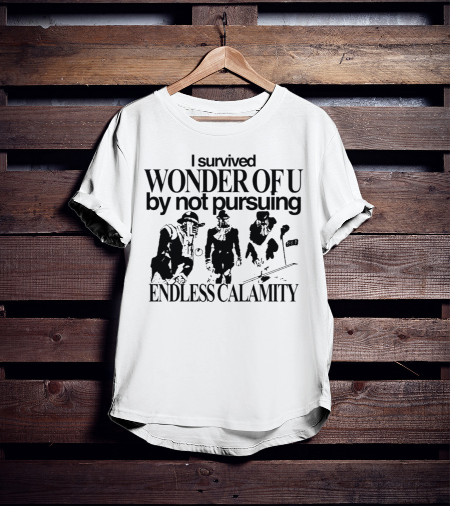 I Survived Wonder Of U By Not Pursuing Endless Calamity Graphic With Three Figures T-Shirt