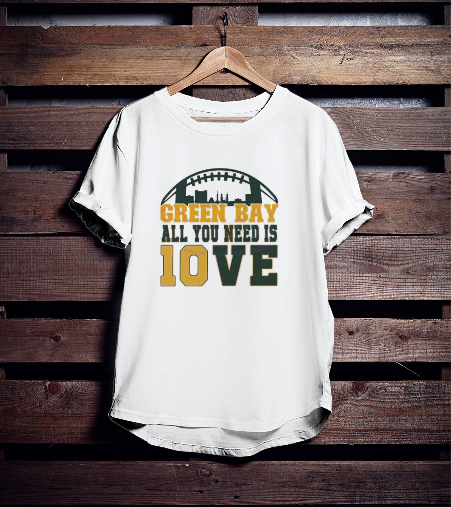 Green Bay All You Need Is 10 Love T-Shirt