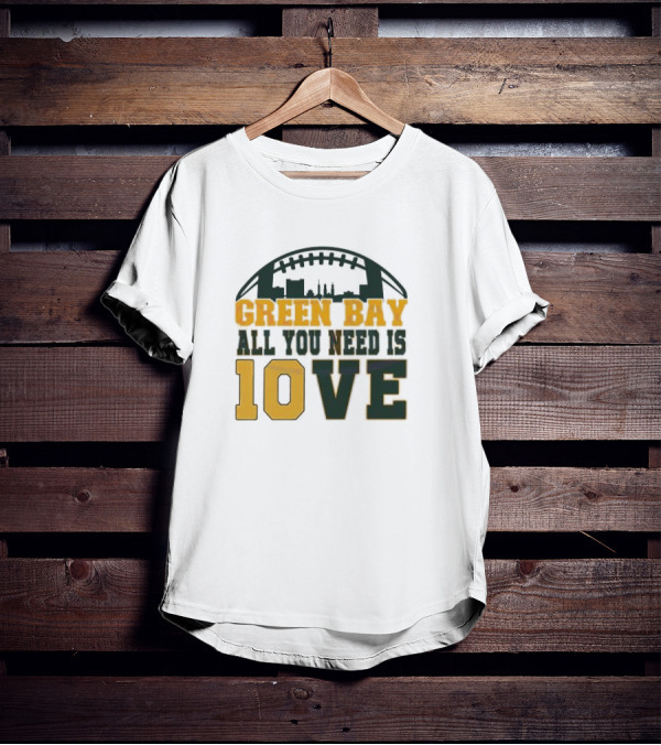 Green Bay All You Need Is 10 Love T-Shirt