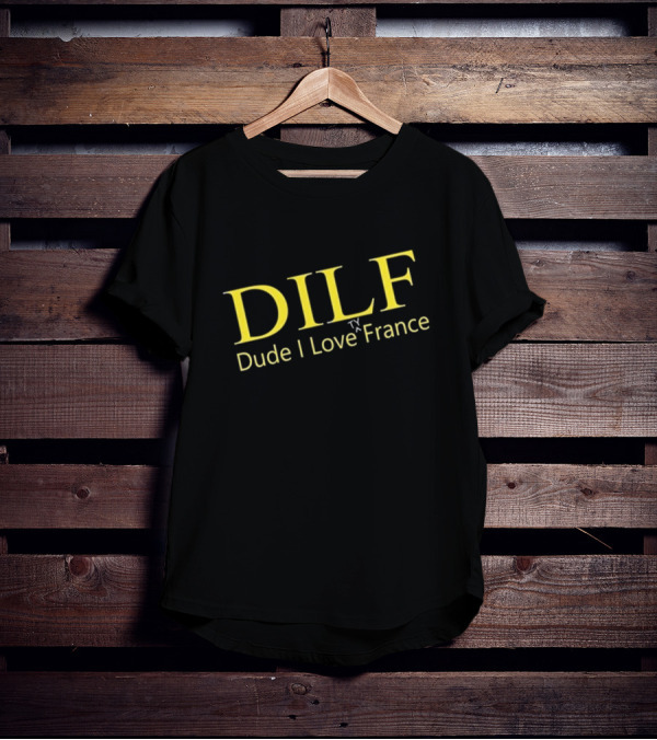 DILF Dude I Love Ty France T-Shirt