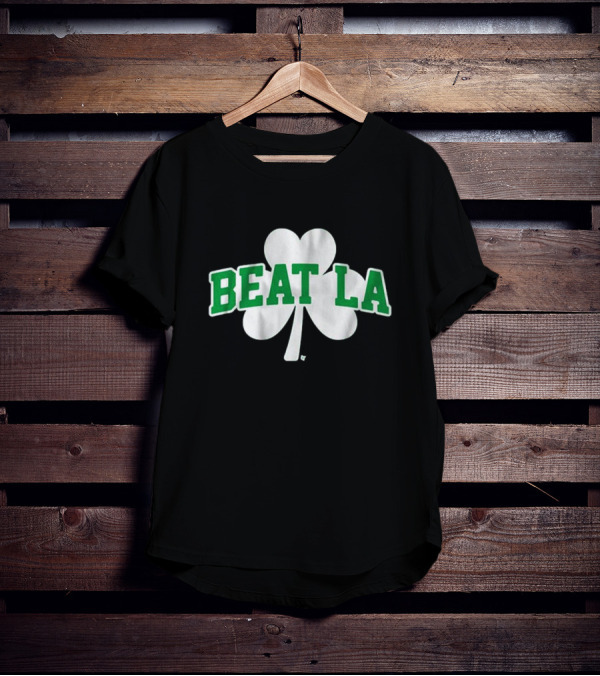 Beat LA Boston Celtics Shamrock T-Shirt