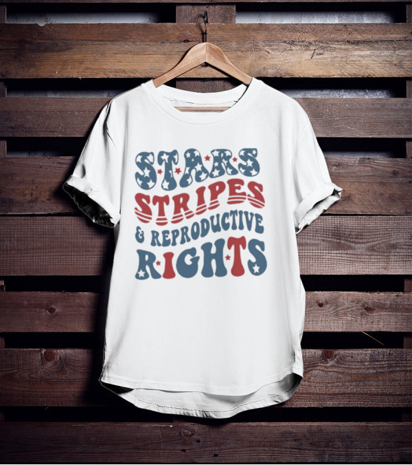 Stars Stripes Reproductive Rights American Freedom Message T-Shirt