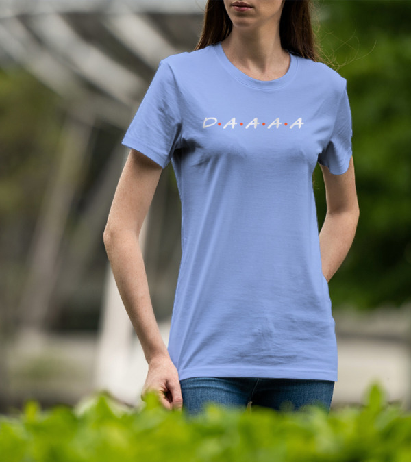 D•A•A•A•A Friends Style Typography T-Shirt