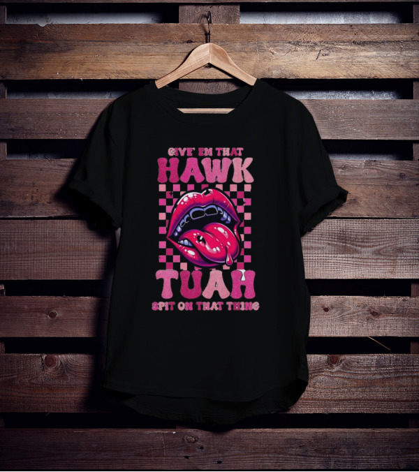Give Em That Hawk Tuah Spit On That Thing Lip Design Pink Checkered Background T-Shirt