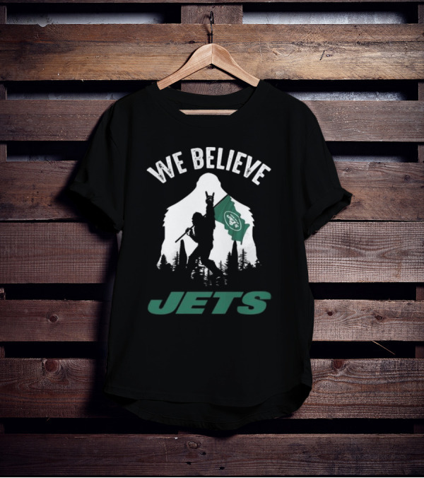 We Believe Bigfoot Jets New York T-Shirt