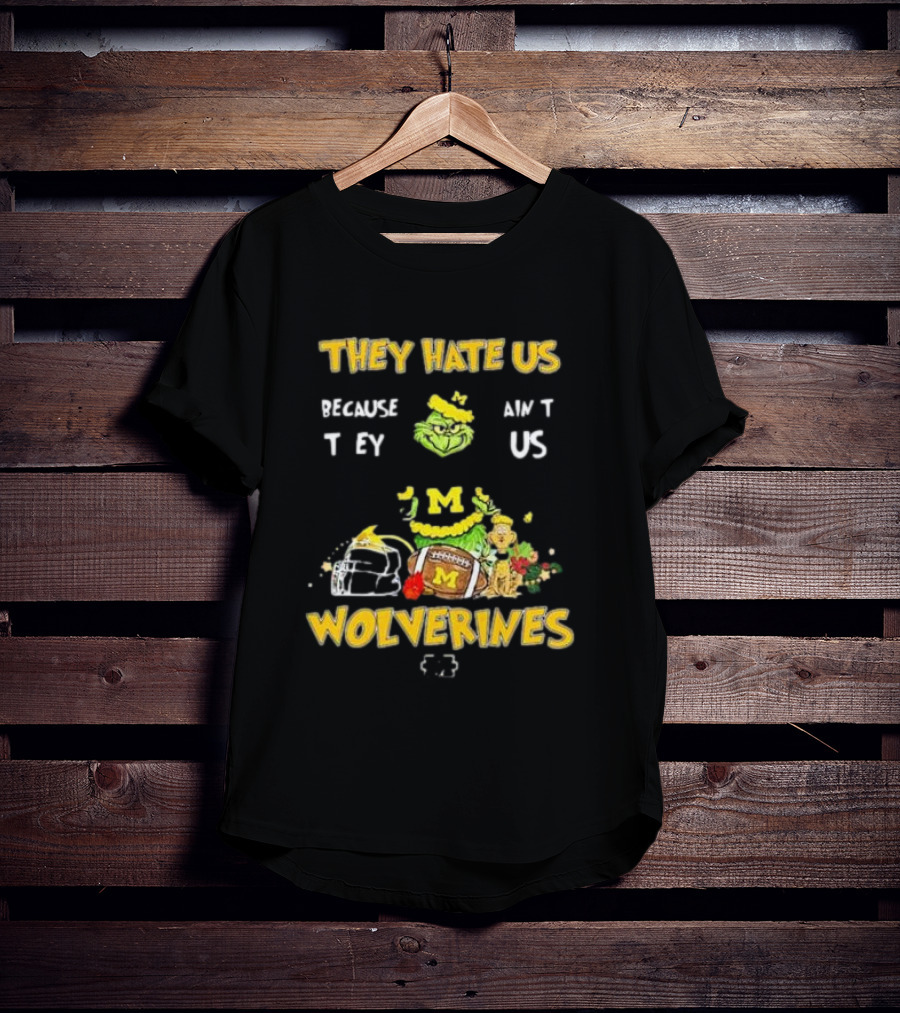 Grinch Michigan Wolverines They Hate Us Because They Ain't Us Christmas Football T-Shirt