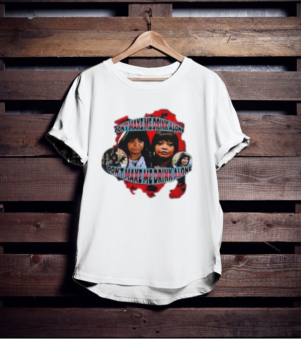 Octavia Spencer Don't Make Me Drink Alone Red Highlighted Faces T-Shirt