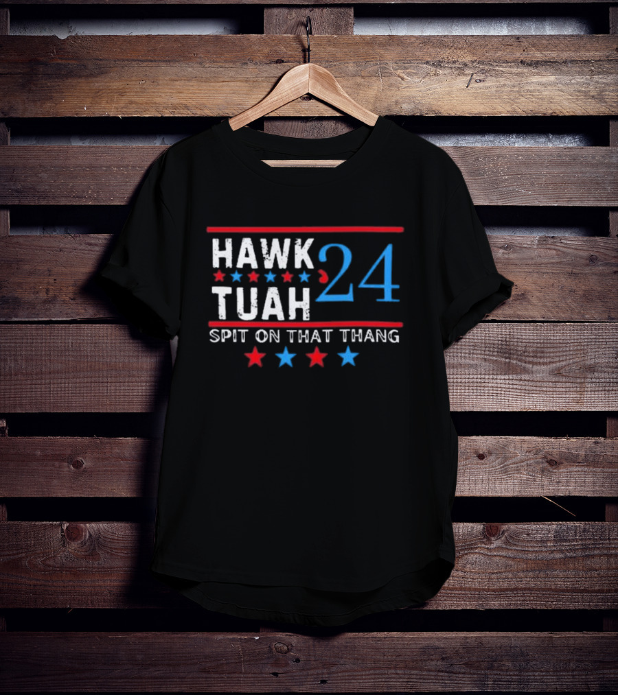 Hawk Tuah ’24 Spit On That Thang T-Shirt