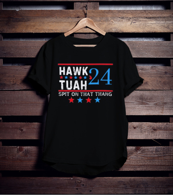 Hawk Tuah ’24 Spit On That Thang T-Shirt