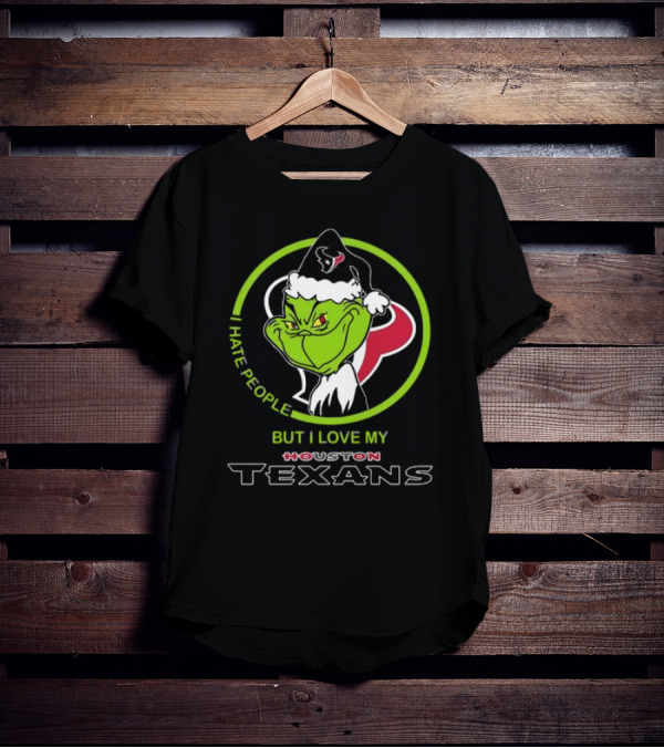 Santa Grinch I Hate People But I Love My Houston Texans T-Shirt