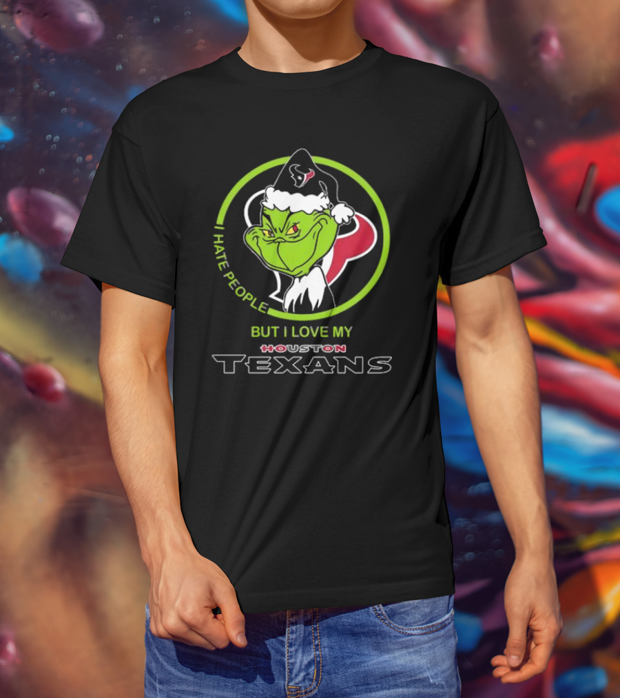 Santa Grinch I Hate People But I Love My Houston Texans T-Shirt