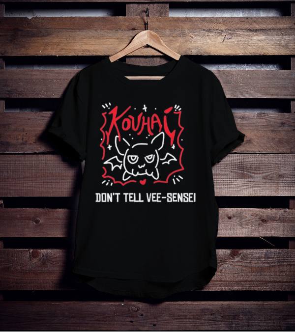Kouhai Bat Doodle Don't Tell Vee-Sensei T-Shirt
