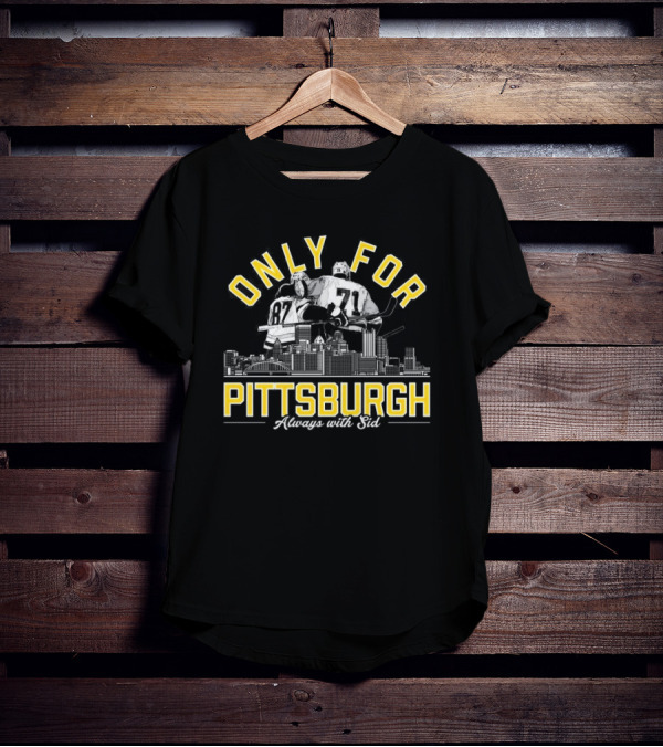 Only For Pittsburgh Always With Sid Penguins Hockey Players City Skyline T-Shirt