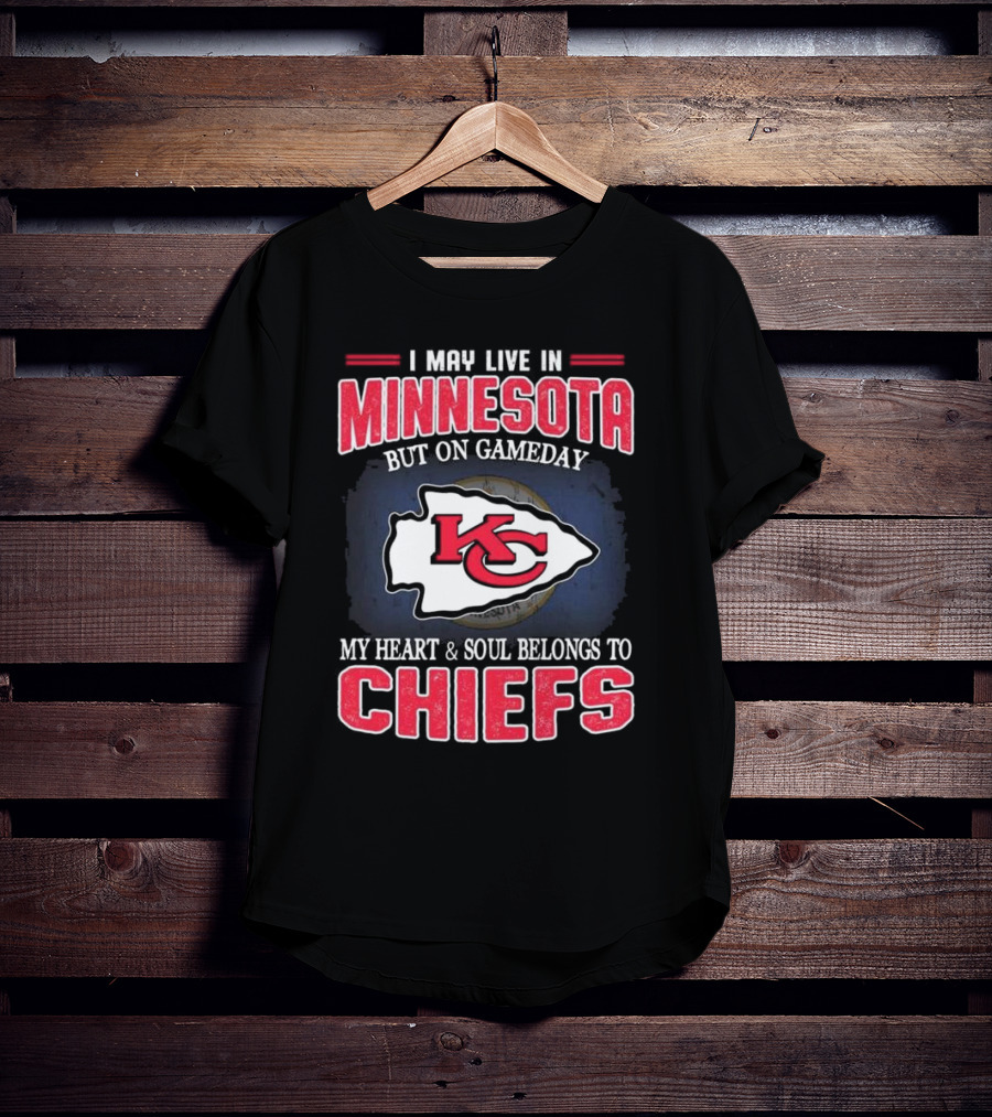 Minnesota Living With Kansas City Chiefs Heart And Soul On Gameday T-Shirt