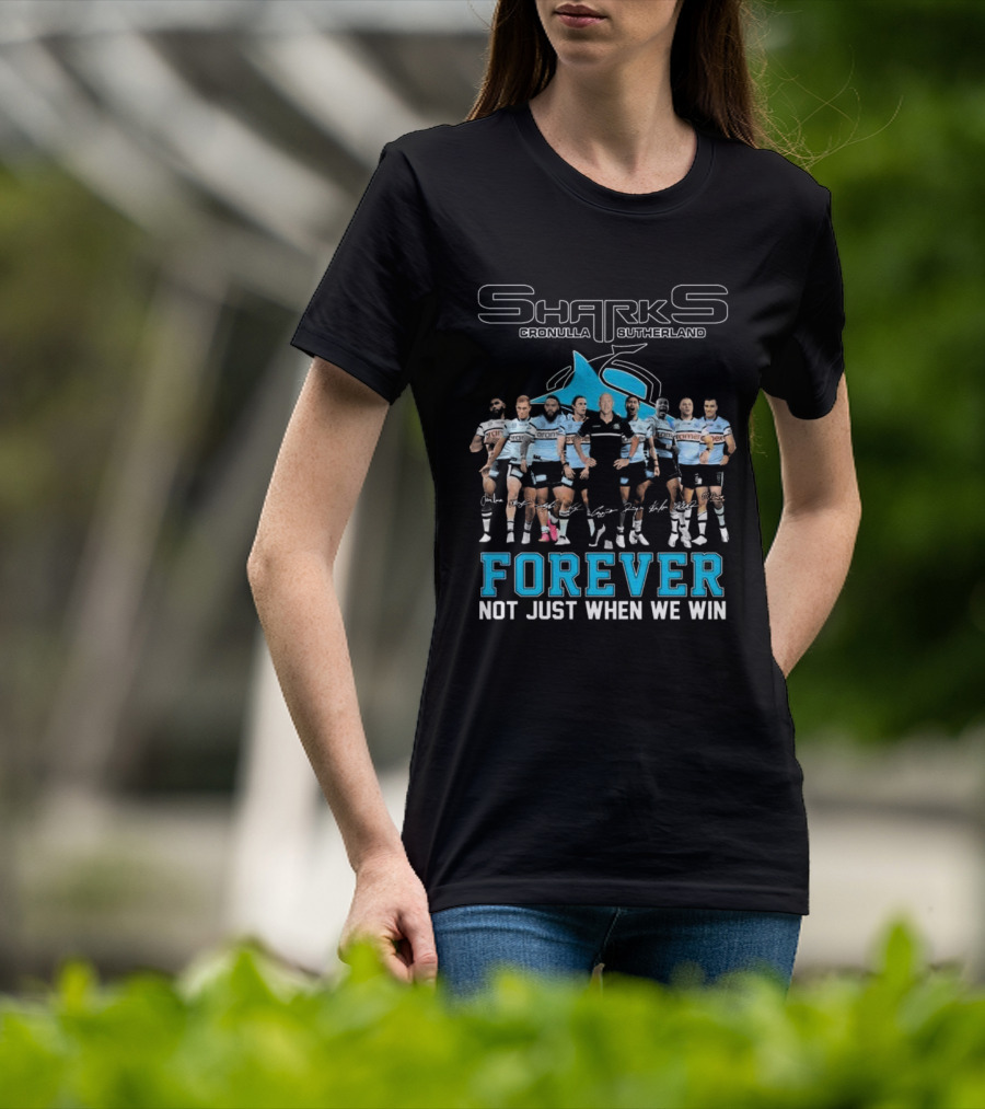 Cronulla-Sutherland Sharks Forever Unity Not Just When We Win T-Shirt