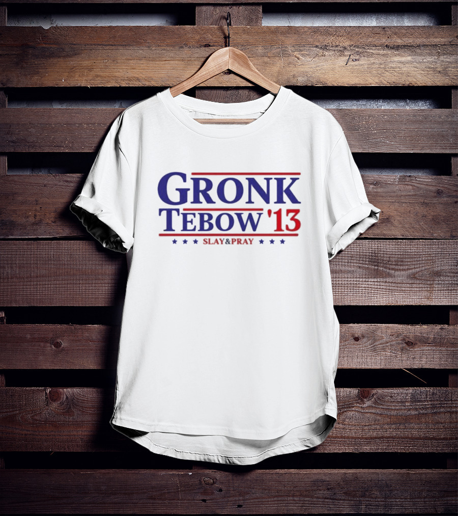 Gronk Tebow '13 Slay And Pray Blue Red Stars T-Shirt